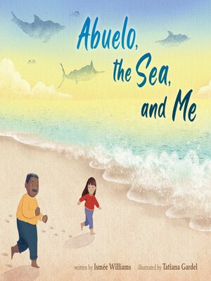 cover image of Abuelo, the Sea, and Me